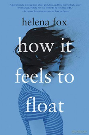 How It Feels to Float - Helena Fox [KSIĄŻKA]