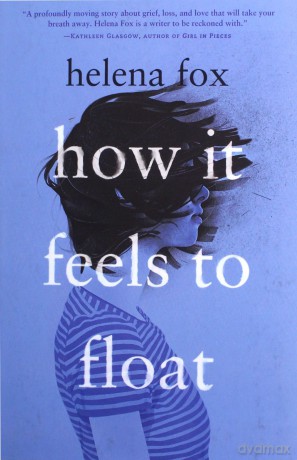 How It Feels to Float - Helena Fox [KSIĄŻKA]