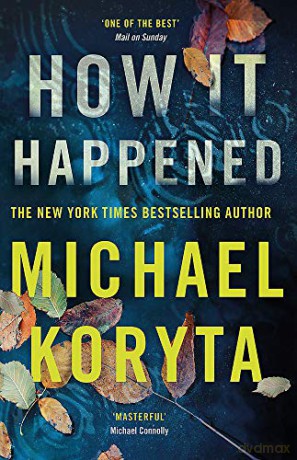 How it Happened - Michael Koryta [KSIĄŻKA]