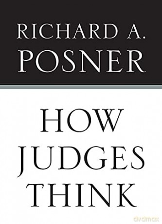 How Judges Think Pims - Polity Immigration and Society Series - Richard A. Posner [KSIĄŻKA]