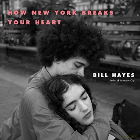 How New York Breaks Your Heart - Bill Hayes [KSIĄŻKA]