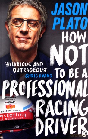 How Not to Be a Professional Racing Driver - Jason Plato [KSIĄŻKA]