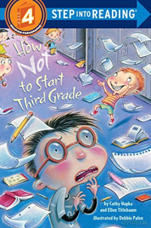 How Not to Start Third Grade: Step Into Reading 4 - Cathy Hapka [KSIĄŻKA]