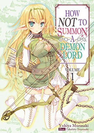 How NOT to Summon a Demon Lord: Volume 1 How NOT to Summon a Demon Lord light novel - Yukiya Murasaki [KSIĄŻKA]