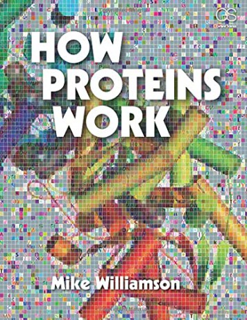 How Proteins Work - Mike Williamson [KSIĄŻKA]