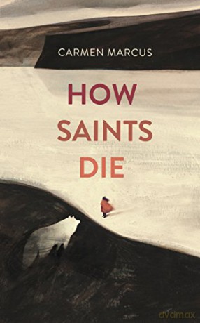 How Saints Die: Marcus Carmen - Carmen Marcus [KSIĄŻKA]