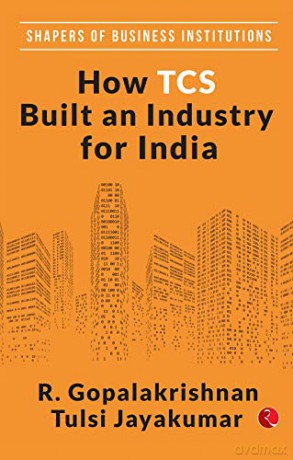 How TCS Built An Industry For India - R. Gopalakrishnan [KSIĄŻKA]