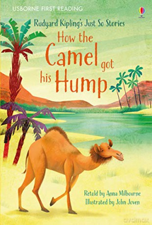 How the Camel got his Hump First Reading Level 1 - Anna Milbourne [KSIĄŻKA]