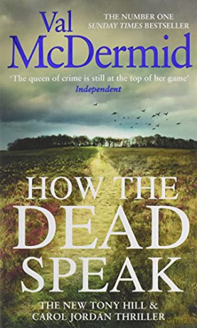How the Dead Speak Tony Hill and Carol Jordan - Val McDermid [KSIĄŻKA]