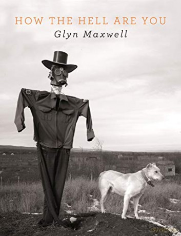 How The Hell Are You - Glyn Maxwell [KSIĄŻKA]