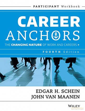 Career Anchors, 4E Part Wkbk: The Changing Nature Of Careers Participant Workbook: 407 (J-B Us Non-Franchise Leadership) - Edgar H. Schein [KSIĄŻKA]