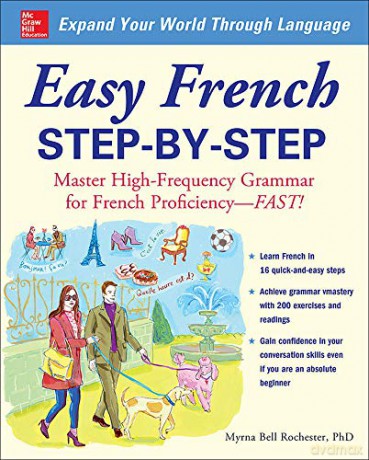 Easy French Step-By-Step: Master High-Frequency Grammar For French Proficiency--Fast! (Ntc Foreign Language) - Myrna Bell Rochester [KSIĄŻKA]