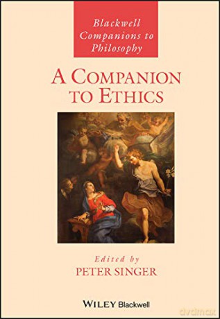 A Companion To Ethics (Blackwell Companions To Philosophy): 4 - Peter Singer [KSIĄŻKA]