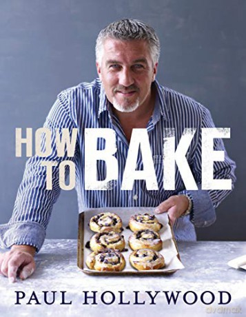 How to Bake - Paul Hollywood [KSIĄŻKA]