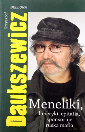 Meneliki Limeryki Epitafia Sponsoruje Ruska Mafia - Krzysztof Daukszewicz [KSIĄŻKA]