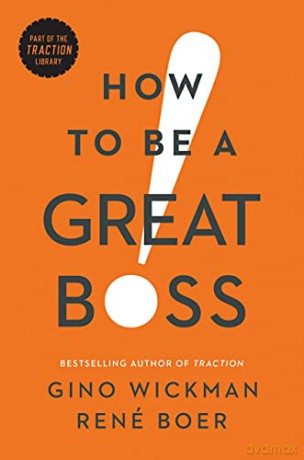 How to Be a Great Boss - Gino Wickman [KSIĄŻKA]