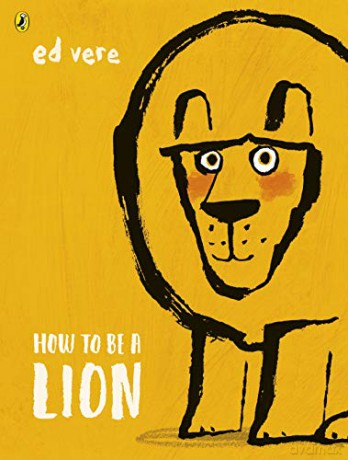 How to be a Lion - Ed Vere [KSIĄŻKA]
