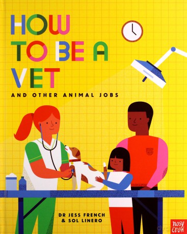 How to Be a Vet and Other Animal Jobs - Jess French [KSIĄŻKA]