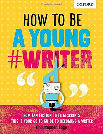 How To Be A Young #Writer - Oxford Dictionaries [KSIĄŻKA]