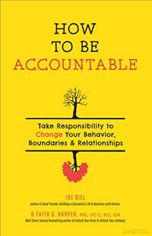 How To Be Accountable: Take Responsibility to Change Your Behavior, Boundaries, and Relationships 5-Minute Therapy - Joe Biel [KSIĄŻKA]