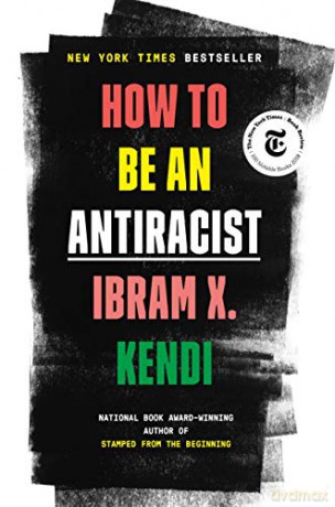 How to Be an Antiracist - Ibram X. Kendi [KSIĄŻKA]
