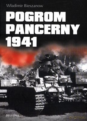 Pogrom Pancerny 1941 - Władimir Bieszanow [KSIĄŻKA]