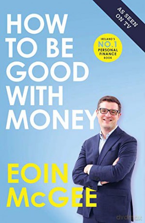 How to Be Good With Money - Eoin McGee [KSIĄŻKA]