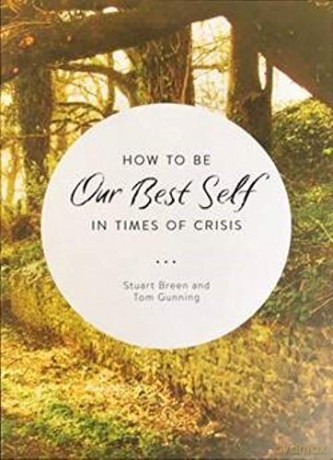 How to be Our Best Self in Times of Crisis - Tom Gunning [KSIĄŻKA]