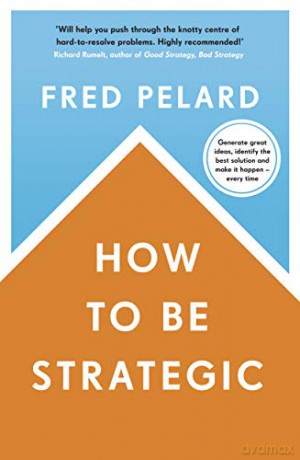 How to be Strategic - Fred Pelard [KSIĄŻKA]