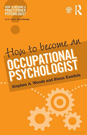 How to Become an Occupational Psychologist How to become a Practitioner Psychologist - Stephen Woods [KSIĄŻKA]