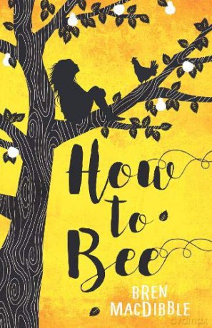 How to Bee - Bren MacDibble [KSIĄŻKA]