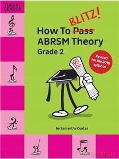 How To Blitz! ABRSM Theory Grade 2 2018 Revised Edition - Samanatha Coates [KSIĄŻKA]