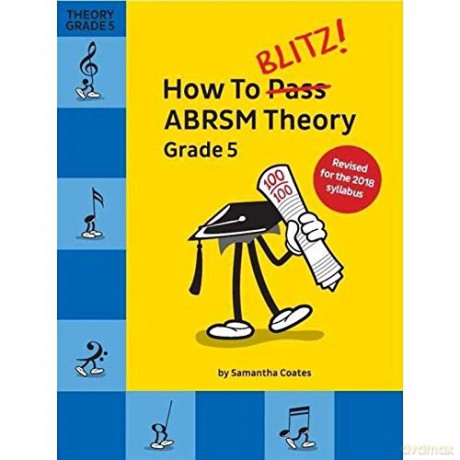 How To Blitz! ABRSM Theory Grade 5 2018 Revised Edition *Pre-Order Now* - Samanatha Coates [KSIĄŻKA]