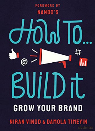 How To Build It: Grow Your Brand Merky How To - Niran Vinod [KSIĄŻKA]