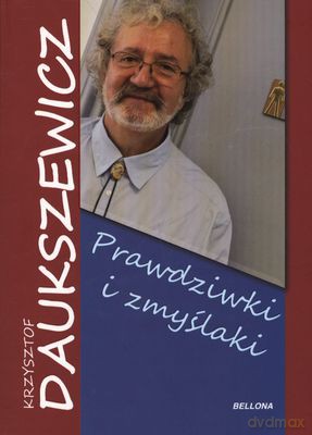 Prawdziwki i zmyślaki - Krzysztof Daukszewicz [KSIĄŻKA]