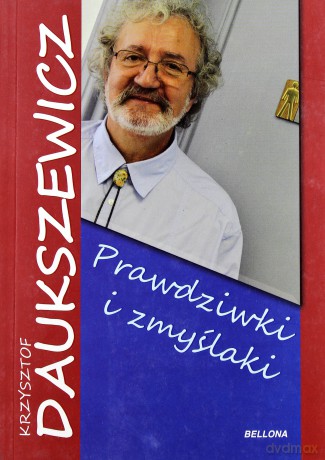 Prawdziwki i zmyślaki - Krzysztof Daukszewicz [KSIĄŻKA]