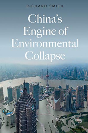 China'S Engine Of Environmental Collapse - Richard Smith [KSIĄŻKA]