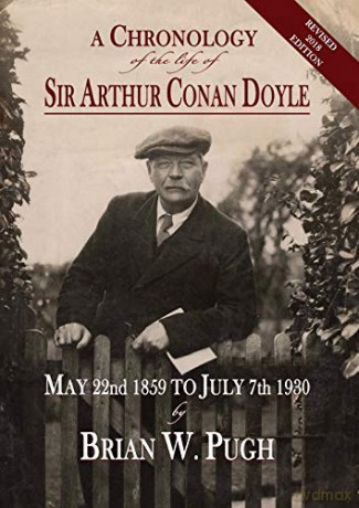 A Chronology Of The Life Of Sir Arthur Conan Doyle - Revised 2018 Edition - Brian W. Pugh [KSIĄŻKA]