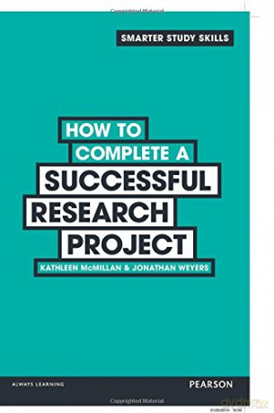 How to Complete a Successful Research Project Smarter Study Skills - Kathleen McMillan [KSIĄŻKA]