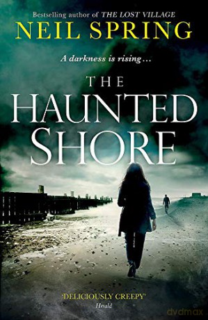 The Haunted Shore: A Gripping Supernatural Thriller - Neil Spring [KSIĄŻKA]