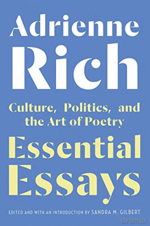 Essential Essays: Culture, Politics, And The Art Of Poetry - Adrienne Rich [KSIĄŻKA]