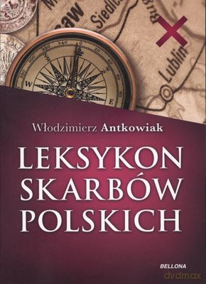 Leksykon Skarbów Polskich - Włodzimierz Antkowiak [KSIĄŻKA]