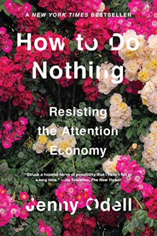 How To Do Nothing: Resisting the Attention Economy - Jenny Odell [KSIĄŻKA]