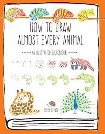 How to Draw Almost Every Animal: An Illustrated Sourcebook Almost Everything - Chika Miyata [KSIĄŻKA]