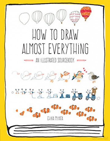 How to Draw Almost Everything: An Illustrated Sourcebook - Chika Miyata [KSIĄŻKA]