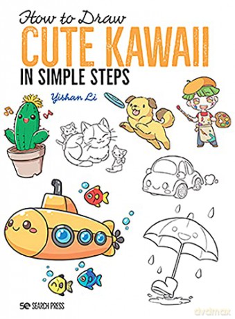 How to Draw: Cute Kawaii: in simple steps - Yishan Li [KSIĄŻKA]