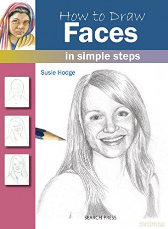 How to Draw: Faces: in simple steps - Susie Hodge [KSIĄŻKA]
