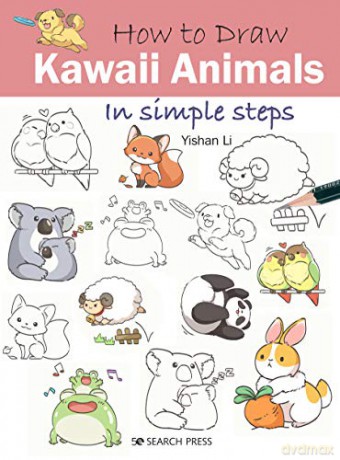 How to Draw: Kawaii Animals: in simple steps - Yishan Li [KSIĄŻKA]