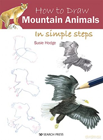 How to Draw: Mountain Animals: in simple steps - Susie Hodge [KSIĄŻKA]