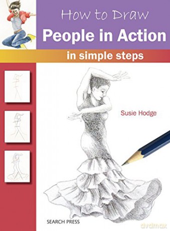 How to Draw: People in Action: in simple steps - Susie Hodge [KSIĄŻKA]